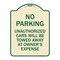 Signmission No Parking Unauthorized Cars Will Towed Away Owners Expense Alum Sign, 18" L, 24" H, TG-1824-23648 A-DES-TG-1824-23648 - alternate 1